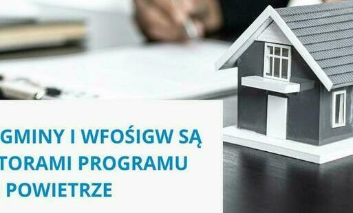 Zdjęcie do Tylko gminy i WFOŚiGW są operatorami programu Czyste Powietrze