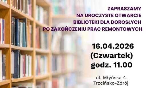Zdjęcie do Uroczyste otwarcie zmodernizowanej Biblioteki dla Dorosłych w Trzcińsku-Zdroju