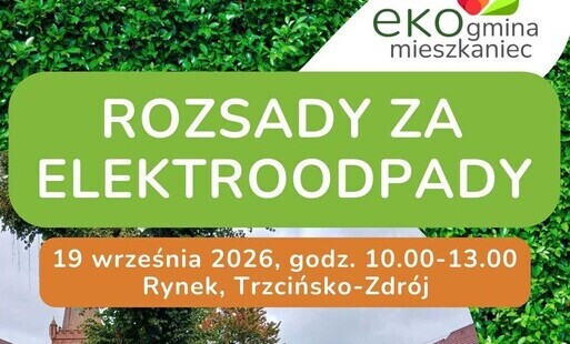 Zdjęcie do ROZSADY ZA ELEKTROODPADY - wielka zbi&oacute;rka elektroodpad&oacute;w!  19 września 2026, Trzcińsko-Zdr&oacute;j, Rynek