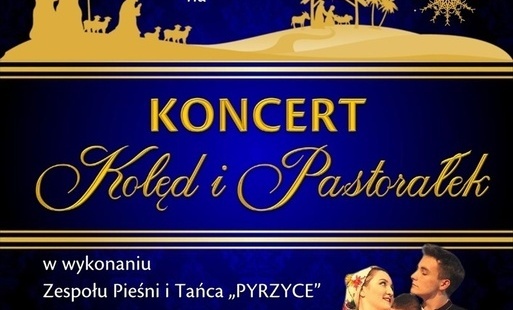 Zdjęcie do Koncert kolęd Zespołu Pieśni i Tańca Pyrzyce 