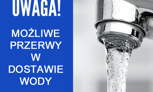 Zdjęcie do UWAGA!!! Możliwe przerwy w dostawie wody w m. Babin