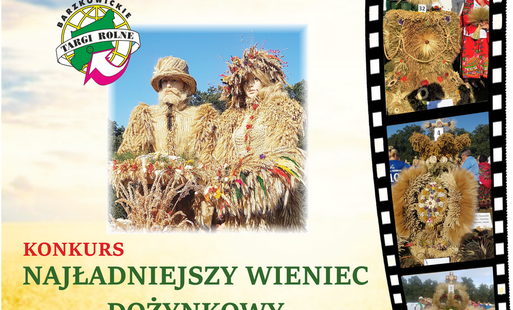 Zdjęcie do Konkurs na &bdquo;Najładniejszy Wieniec Dożynkowy&rdquo; podczas XXXVI Barzkowickich Targ&oacute;w Rolnych AGRO POMERANIA