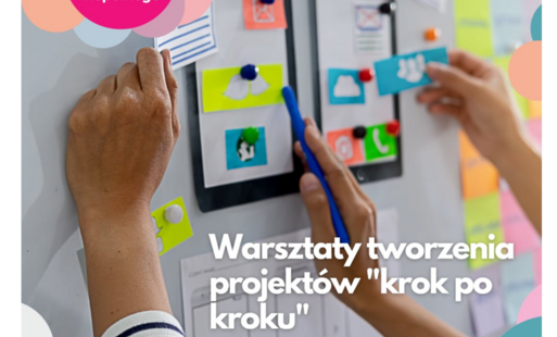 Zdjęcie do Zapraszamy na warsztaty tworzenia projekt&oacute;w