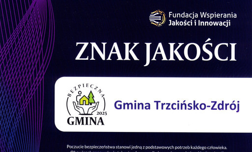 Zdjęcie do Gmina Trzcińsko-Zdr&oacute;j z wyr&oacute;żnieniem &bdquo;Bezpieczna Gmina 2025&rdquo;