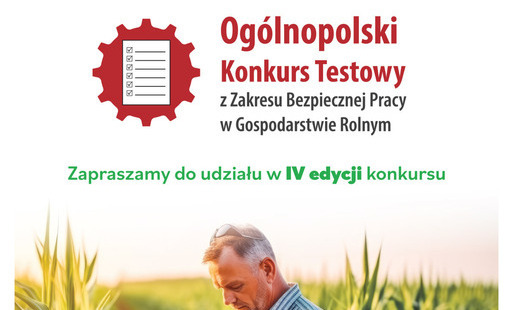 Zdjęcie do IV Og&oacute;lnopolski Konkurs Testowy &bdquo;Bezpieczny Rolnik, Bezpieczna Wieś&rdquo;