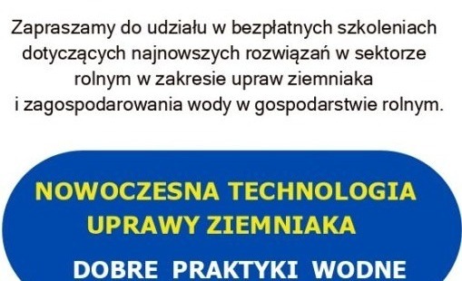 Zdjęcie do Bezpłatne szkolenia dla rolnik&oacute;w: &ldquo;Nowoczesna technologia uprawy ziemniaka&rdquo; i &ldquo;Dobre praktyki wodne&rdquo;