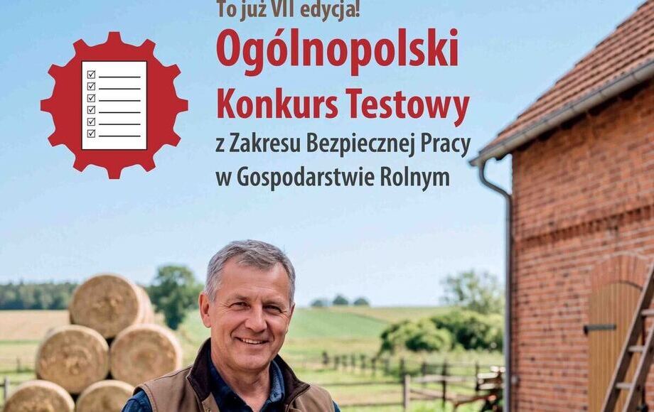VII Ogólnopolski Konkurs Testowy z Zakresu Bezpiecznej Pracy w Gospodarstwie